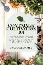 Container Cultivation 101