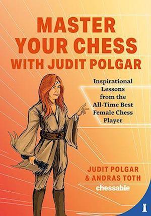 Master Your Chess with Judit Polgar