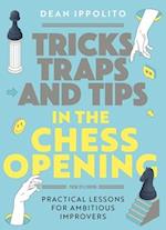Tricks, Tactics, and Tips in the Chess Opening