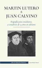 Martín Lutero y Juan Calvino - Biografía para estudiantes y estudiosos de 13 años en adelante