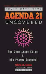 COVID GATE 2022 - Agenda 21 Uncovered: The Deep State Elite & Big Pharma Exposed! Vaccines - The Great Reset - Global Crisis 2030-2050 