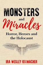 Monsters and Miracles: Horror, Heroes and the Holocaust 