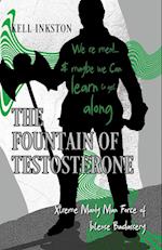 The Fountain of Testosterone 