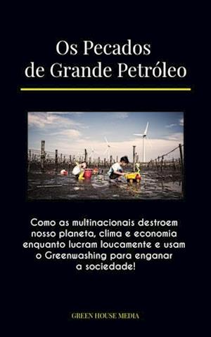 Os Pecados de Grande Petróleo