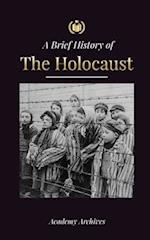 The Brief History of The Holocaust: The Rise of Antisemitism in Nazi Germany, Auschwitz, and Hitler's Genocide on Jewish People Fueled by Fascism (194