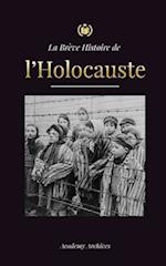 La Brève Histoire de l'Holocauste