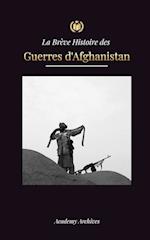 La Brève Histoire des Guerres d'Afghanistan (1970-1991)