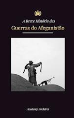 A Breve História das Guerras do Afeganistão (1970-1991)