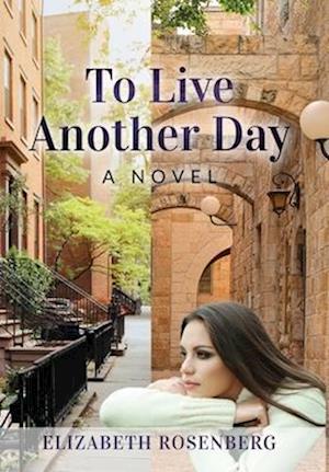 To Live Another Day: A Novel