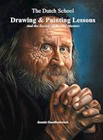 The Dutch School - Drawing & Painting Lessons, and the Secret of the Old Masters 