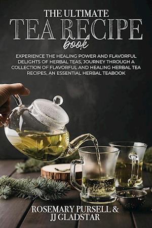 The Ultimate Tea Recipe Book