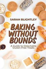 Baking Without Bounds