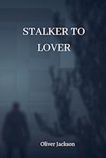 STALKER TO LOVER 