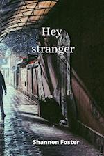 Hey stranger 