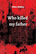 who killed my father 