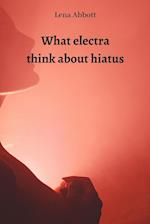 What electra think about hiatus 