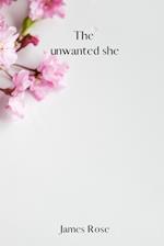 The unwanted she 