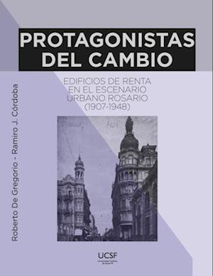 Protagonistas del cambio. Edificios de renta en el escenario urbano