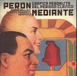 Peron Willing! Classic Peronist Graphics