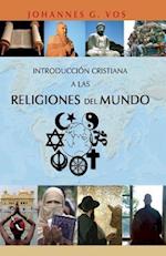 Introduccion Cristiana a Las Religiones del Mundo