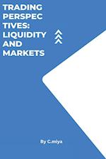 Trading Perspectives Liquidity and Markets 