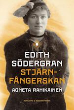 Edith Södergran : stjärnfångerskan