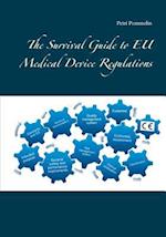 The Survival Guide to Eu Medical Device Regulations
