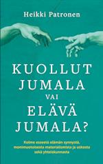 Kuollut Jumala vai Elävä Jumala?