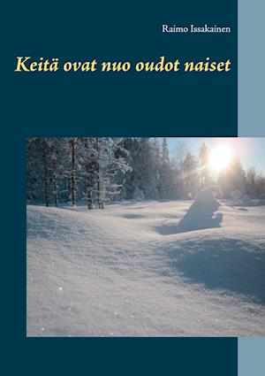 Keitä ovat nuo oudot naiset