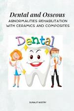 Dental and Osseous Abnormalities Rehabilitation with Ceramics and Composites 