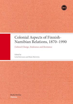 Colonial Aspects of Finnish-Namibian Relations, 1870-1990