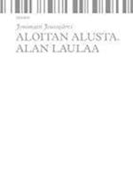 Aloitan alusta. Alan laulaa