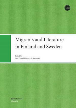 Migrants and Literature in Finland and Sweden