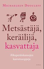 Metsästäjä, keräilijä, kasvattaja