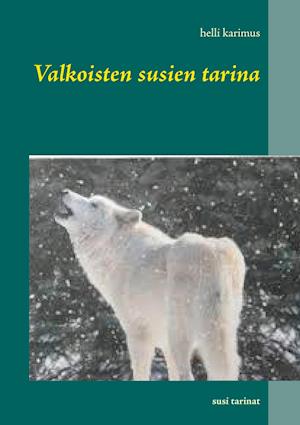 Valkoisten susien tarina