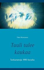 Tuuli Tulee Kaukaa