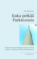 Kuka pelkää Parkinsonia