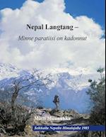 Nepal Langtang -  Minne paratiisi on kadonnut