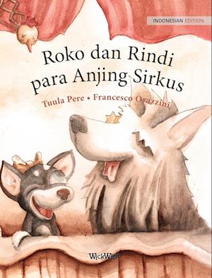 Roko dan Rindi, para Anjing Sirkus