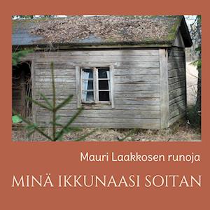 MINÄ IKKUNAASI SOITAN