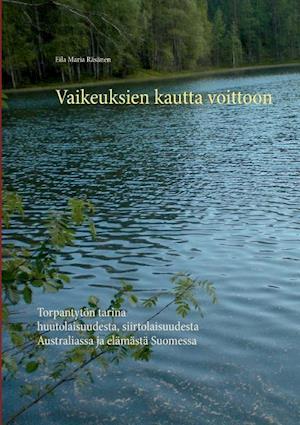 Vaikeuksien kautta voittoon