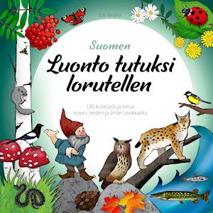 Suomen luonto tutuksi lorutellen