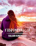 Fibromyalgia - Haluan kuntoutua