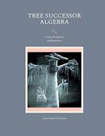 Tree successor algebra