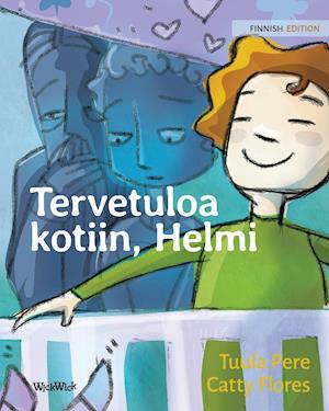 Tervetuloa Kotiin, Helmi