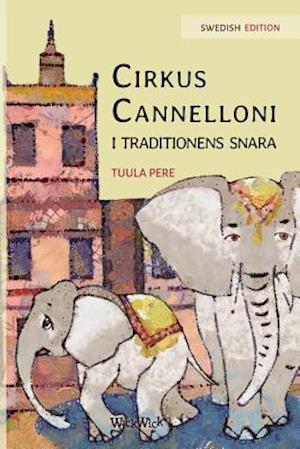 Cirkus Cannelloni I Traditionens Snara