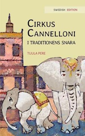 Cirkus Cannelloni I Traditionens Snara