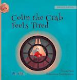 Colin the Crab Feels Tired