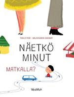 Näetkö minut matkalla?