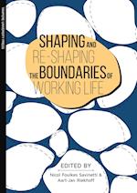 Shaping and re-shaping the boundaries of working life